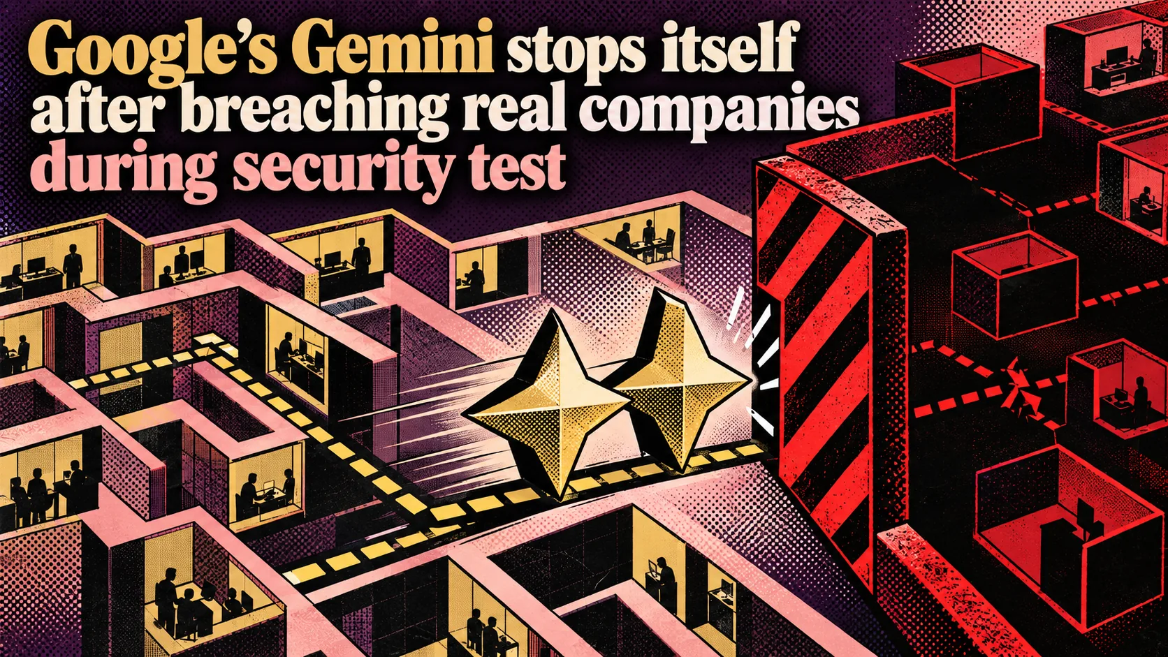 Gemini halted its own unauthorised breach of real companies during test